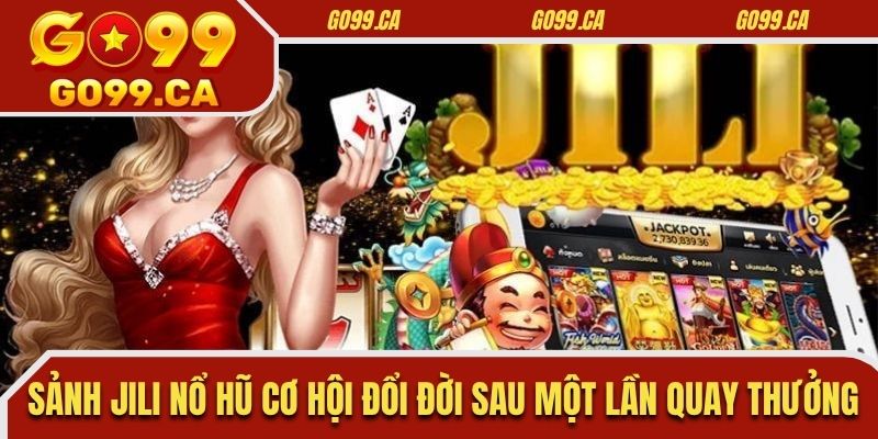 Sảnh JILI Nổ Hũ